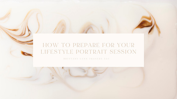 Copy of Brittany Lynn Imagery - STL St Charles MO Wedding Portrait Photographer - How to Prepare for Your Lifestyle Portrait Session